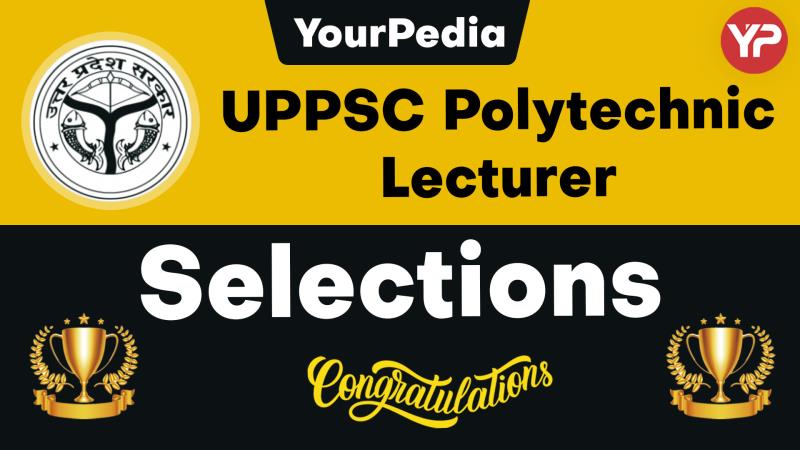 UPPSC Polytechnic Lecturer Selections