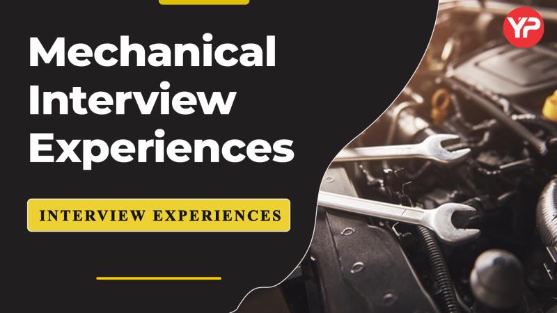 Mechanical Interview Experiences