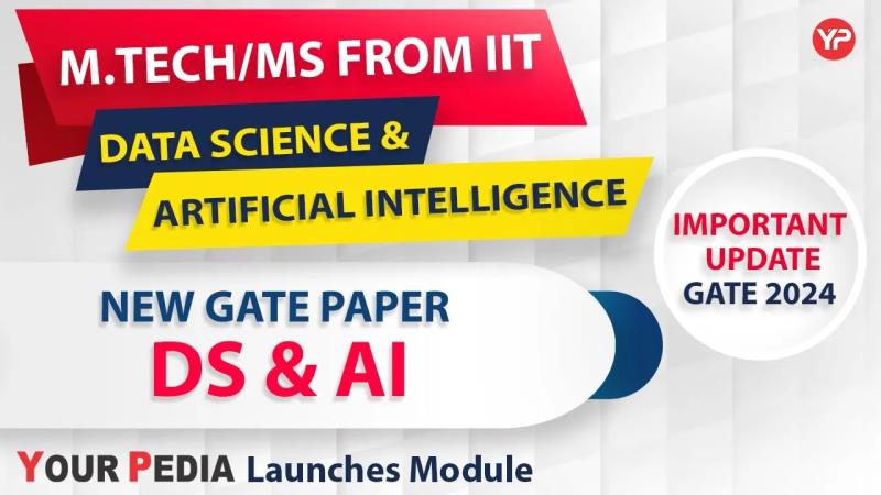 New GATE Paper in 2024 on ‘Data Science and Artificial Intelligence’
