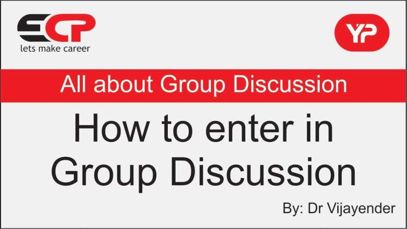 How to enter in Group Discussion
