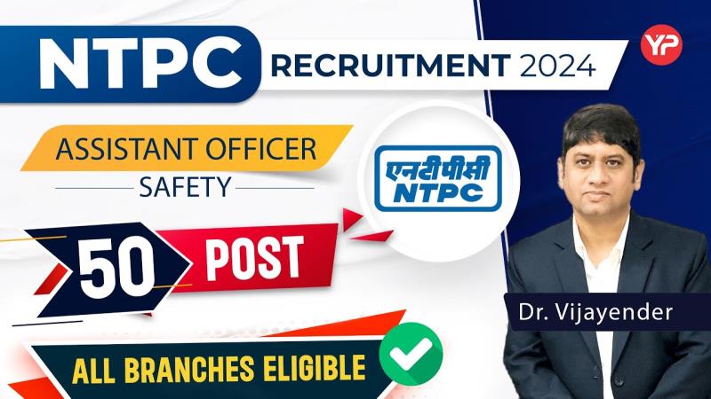 NTPC Assistant Officer (Safety) Exam Preparation