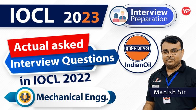 IOCL Mechanical Interview Preparation